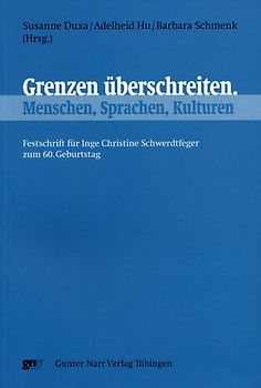 Grenzen überschreiten. Menschen, Sprachen, Kulturen