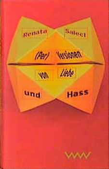 (Per)Versionen von Liebe und Hass