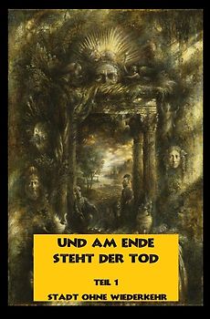 Und am Ende steht der Tod