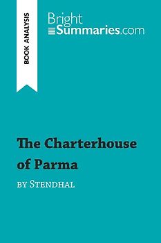 The Charterhouse of Parma by Stendhal (Book Analysis)