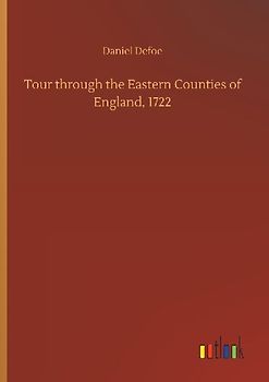 Tour through the Eastern Counties of England, 1722