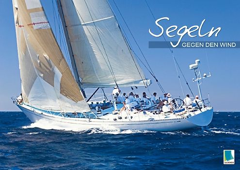 Segeln: Gegen den Wind (Posterbuch DIN A4 quer)