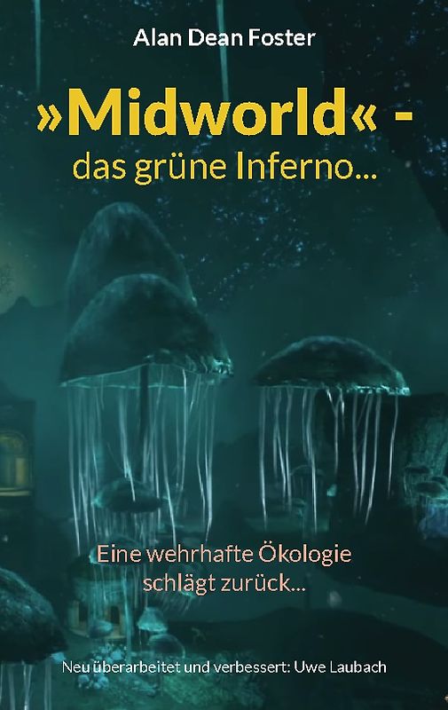 »Midworld« - das grüne Inferno...