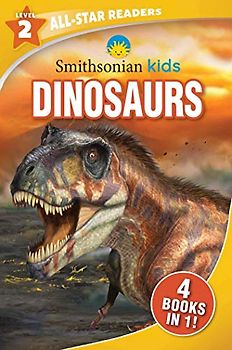 Smithsonian Kids All-Star Readers: Dinosaurs Level 2
