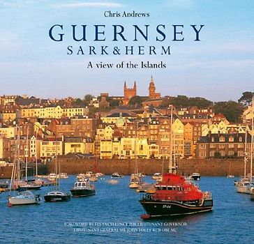Guernsey Sark and Herm: A View of the Islands - Masterton, Dallas