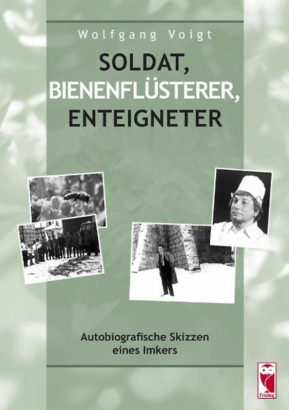 Soldat, Bienenflüsterer, Enteigneter