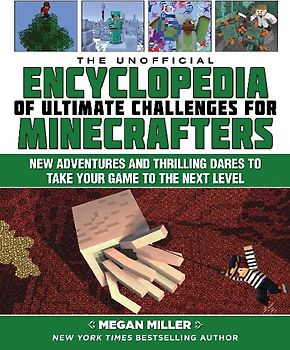 The Unofficial Encyclopedia of Ultimate Challenges for Minecrafters