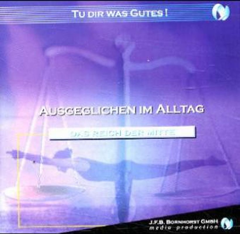 "Ausgeglichen im Alltag" - tu dir was Gutes