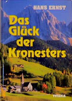 Das Glück der Kronesters. Bergroman
