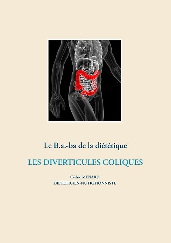 Le B.a.-Ba. diététique pour les diverticules coliques