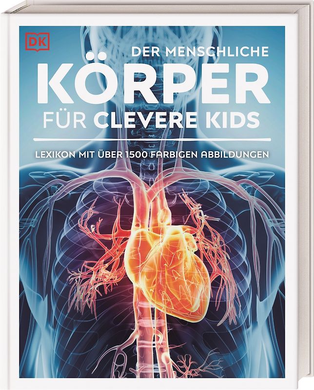 Wissen für clevere Kids. Der menschliche Körper für clevere Kids