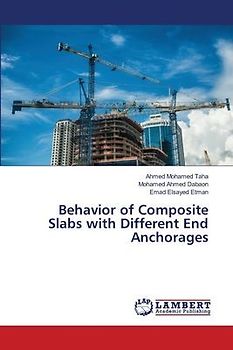 Behavior of Composite Slabs with Different End Anchorages
