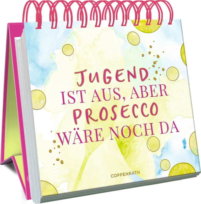Jugend ist aus, aber Prosecco wäre noch da