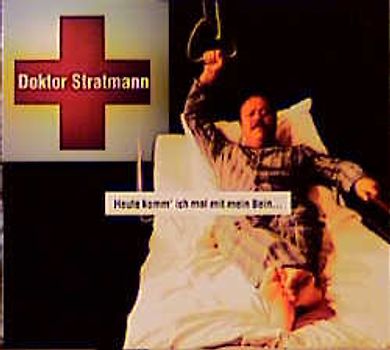 Heute komm' ich mal mit mein Bein. Heiteres medizinisches Kabarett