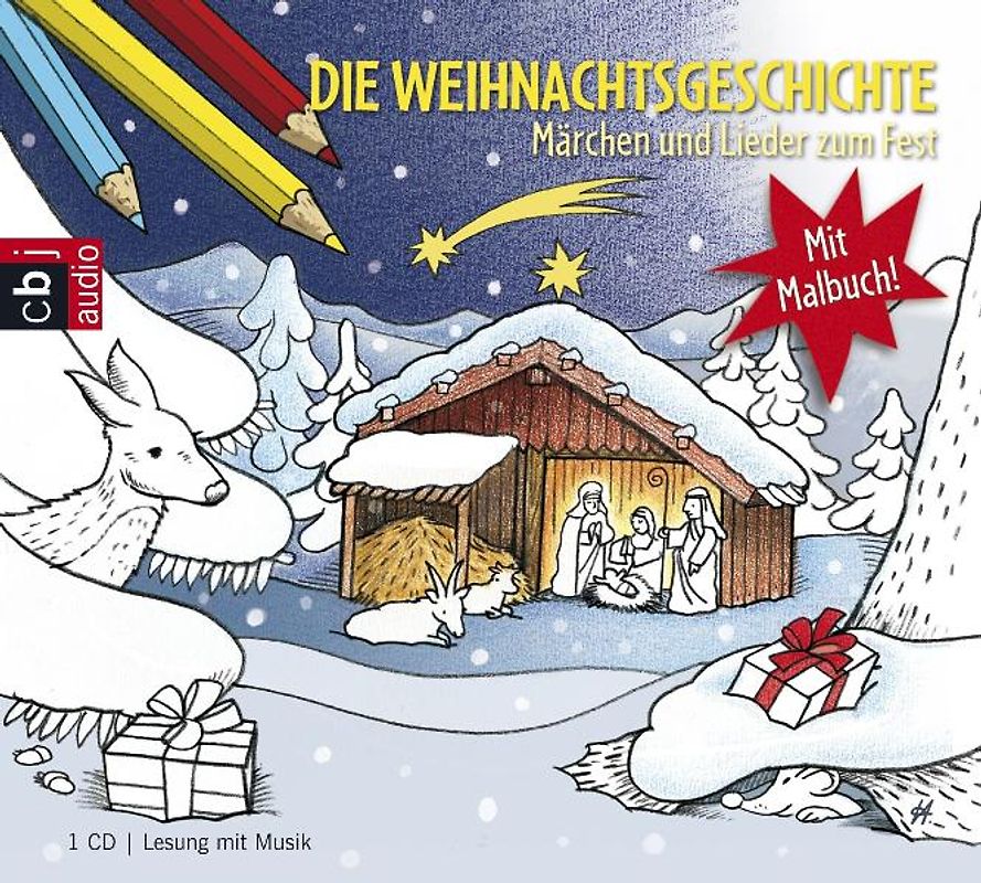 Die Weihnachtsgeschichte - Märchen und Lieder zum Fest