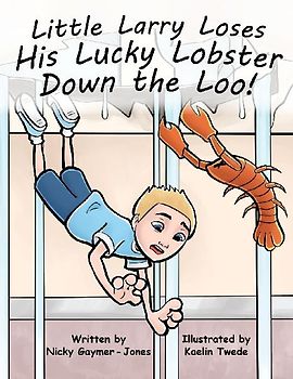 Little Larry Loses His Lucky Lobster Down the Loo