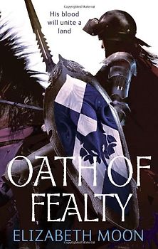 Paladin's Legacy 01. Oath of Fealty - Elizabeth Moon