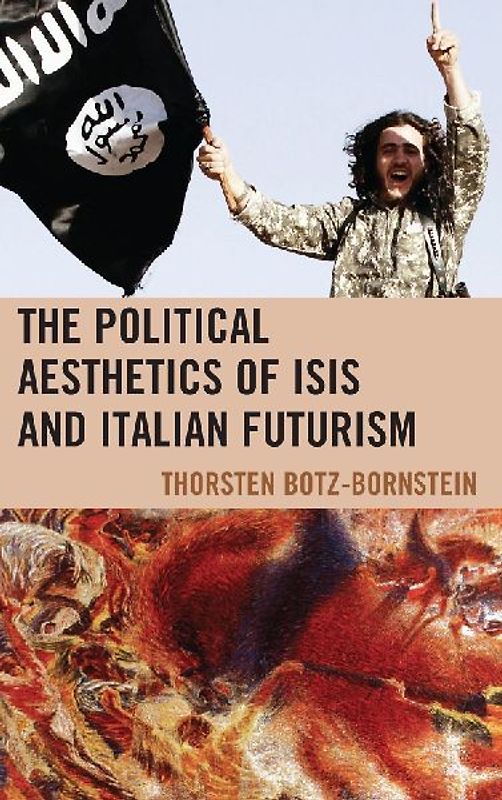 Political Aesthetics of ISIS and Italian Futurism