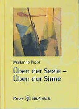 Üben der Seele - Üben der Sinne