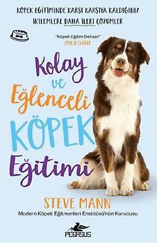 Kolay ve Eglenceli Köpek Egitimi