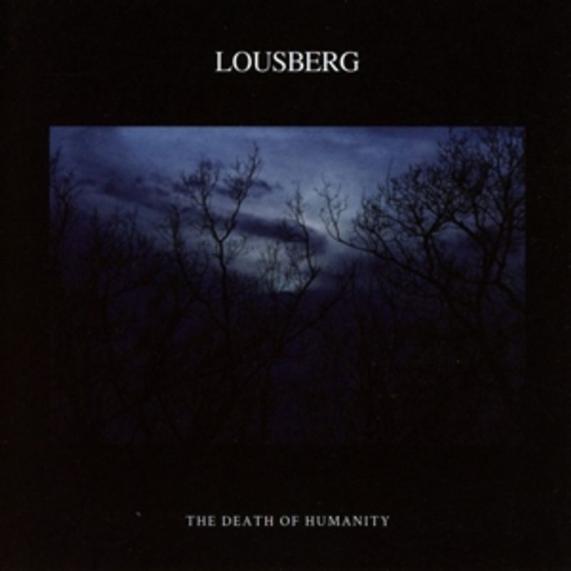 Lousberg - The Death Of Humanity