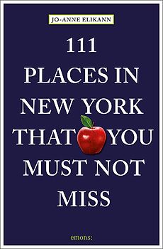 111 Places in New York That You Must Not Miss
