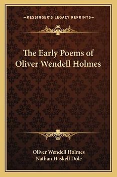 The Early Poems of Oliver Wendell Holmes