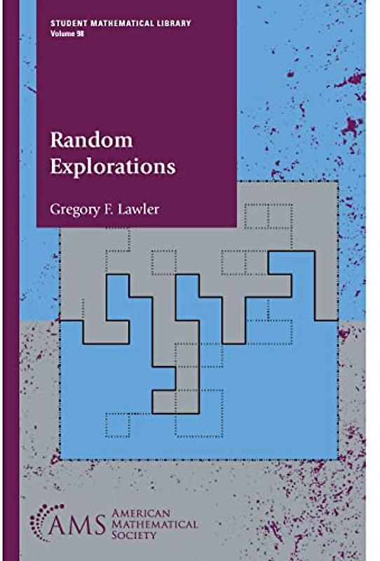 Random Explorations (Student Mathematical Library, 98)