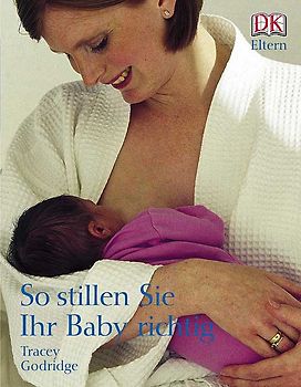 So stillen Sie Ihr Baby richtig