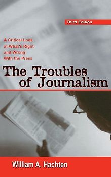 The Troubles of Journalism