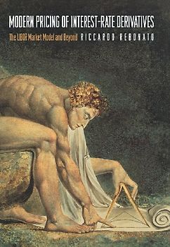 Modern Pricing of Interest-rate Derivatives: The LIBOR Market Model and Beyond - Rebonato, Riccardo