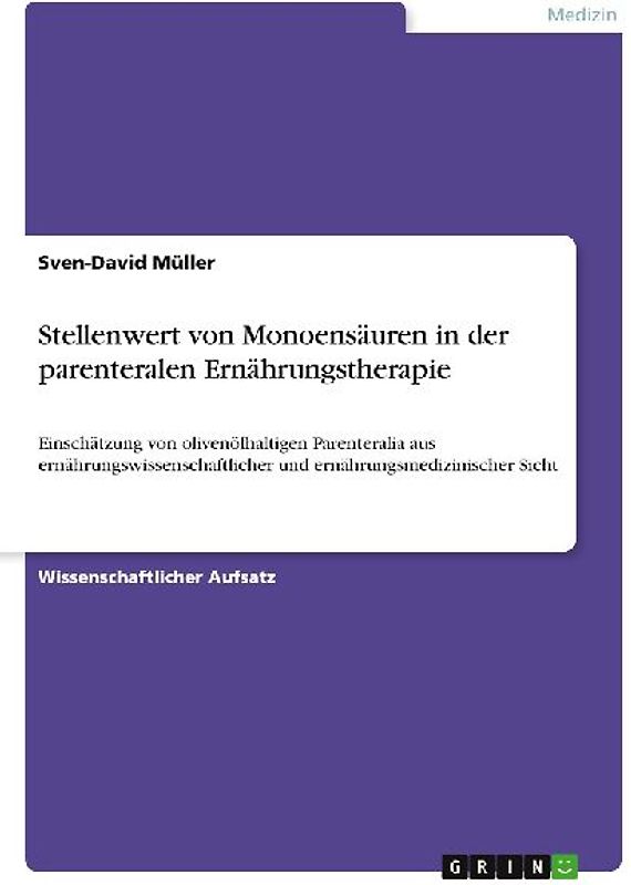 Stellenwert von Monoensäuren in der parenteralen Ernährungstherapie