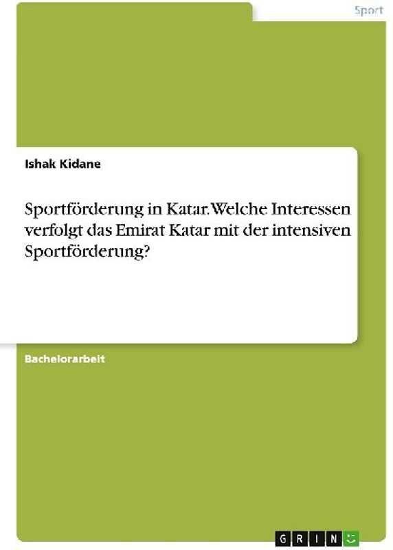 Sportförderung in Katar. Welche Interessen verfolgt das Emirat Katar mit der intensiven Sportförderung?