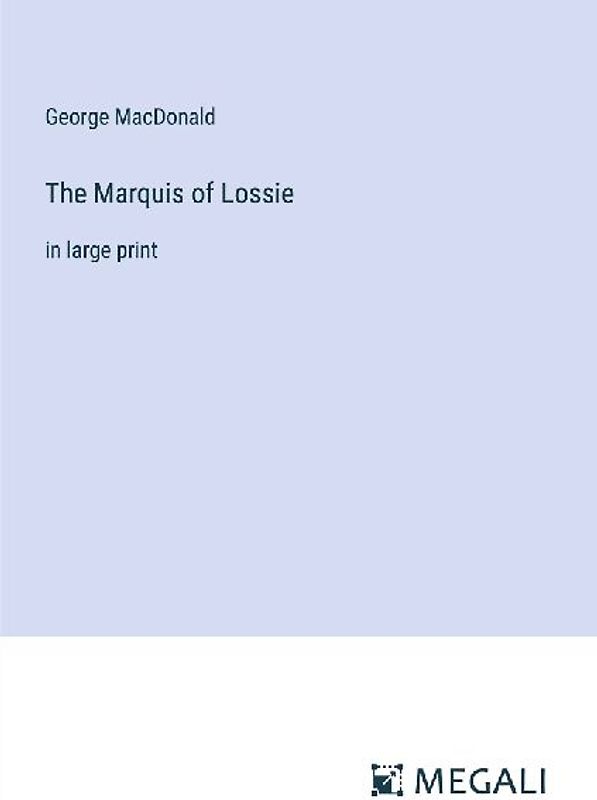 The Marquis of Lossie
