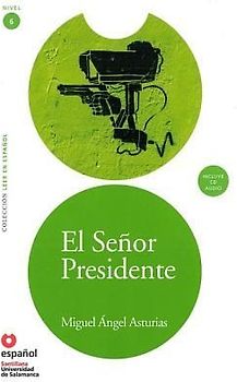 El Senor Presidente (Ed11+cd) [The President (Ed11]cd)] (Leer en Espanol 6) - Asturias, Miguel Angel