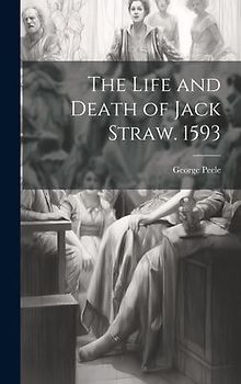 The Life and Death of Jack Straw. 1593