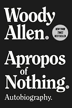 Apropos of Nothing: Autobiography
