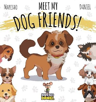Meet My Dog Friends!