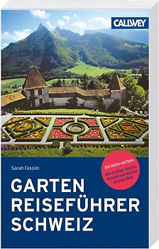 Gartenreiseführer Schweiz
