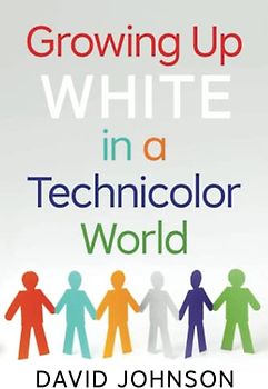 Growing Up White in a Technicolor World: A Confession