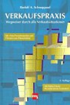Verkaufspraxis. Wegweiser durch alle Verkaufssituationen