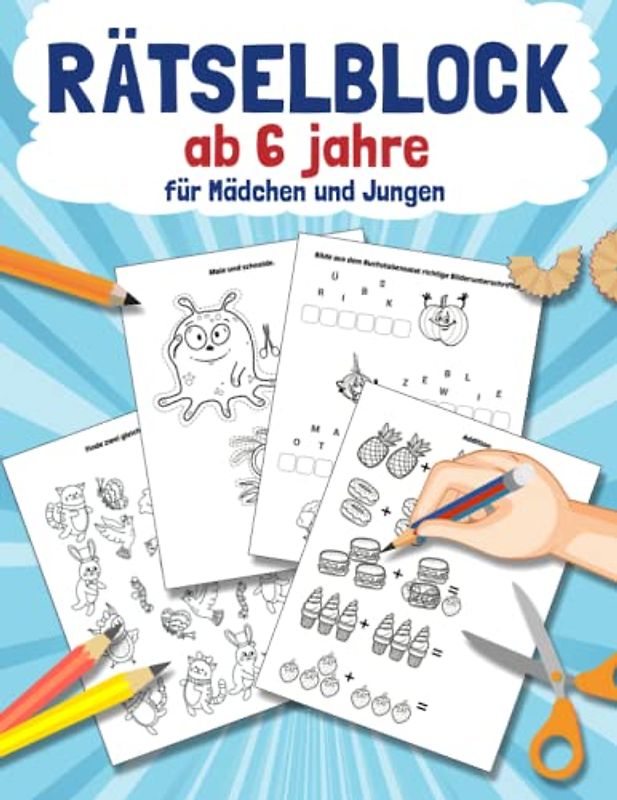 Rätselblock ab 6 jahre für Mädchen und Jungen: Spielen und lernen für kinder.