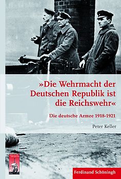 »Die Wehrmacht der Deutschen Republik ist die Reichswehr«