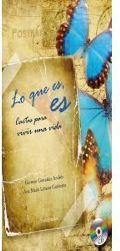Lo que es, es : cartas para escribir una vida