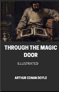 Through the Magic Door - ILLUSTRATED