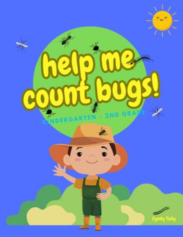 help me count bugs!: Kindergarten - 2nd Grade