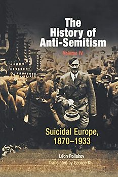 The History of Anti-Semitism, Volume 4