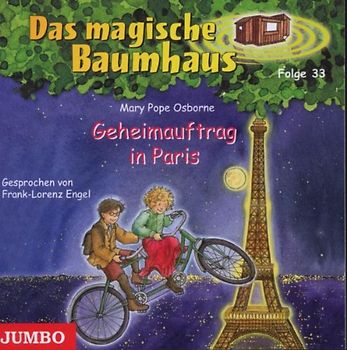 Frank-Lorenz Engel - Das Magische Baumhaus 33/Geheimauftrag in Paris
