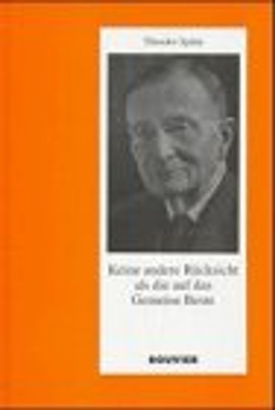 Keine andere Rücksicht als die auf das Gemeine Beste. Briefe und Dokumente