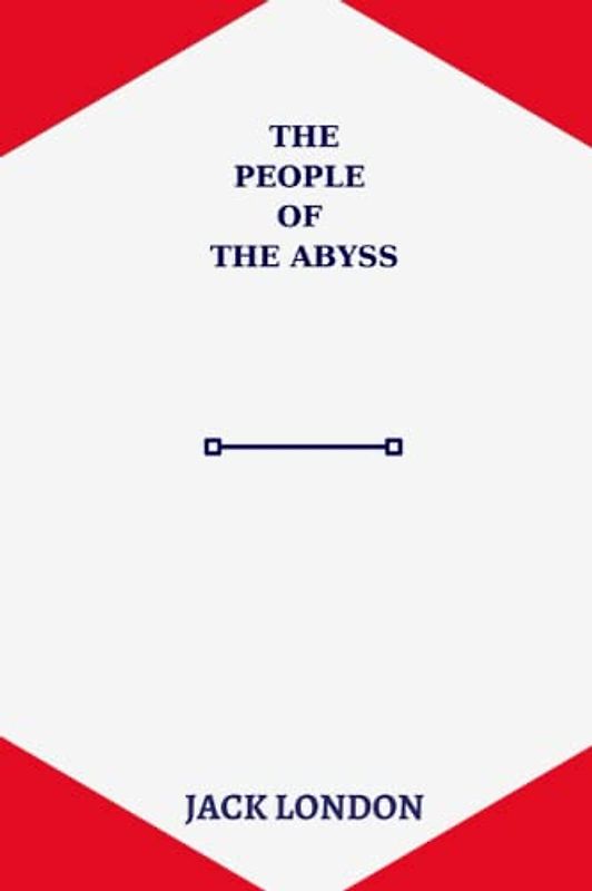 The People of the Abyss by jack london